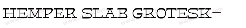 Hemper Slab Grotesk字体转换